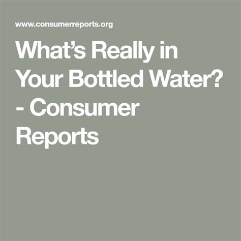 what is bottled water tested for|consumer report on bottled water.